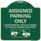 Signmission Parking Restriction Assigned Parking Only Unauthorized Vehicles Towed at Owner Expense, G-1818-23374 A-DES-G-1818-23374 - alternate 1